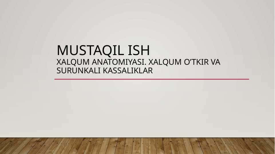 xalqum anatomiyasi. Xalqum o’tkir va surunkali kassaliklar