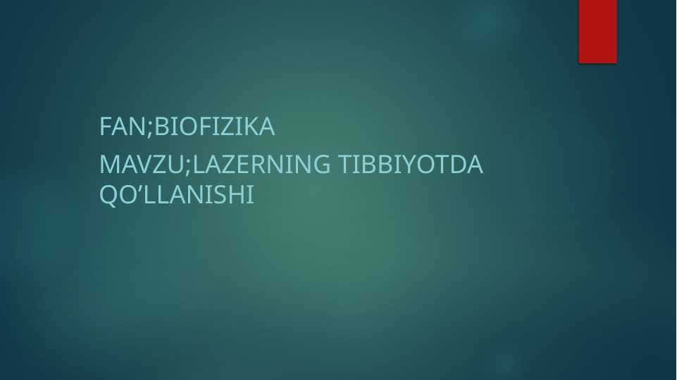 lazerning Tibbiyotda qo’llanishi