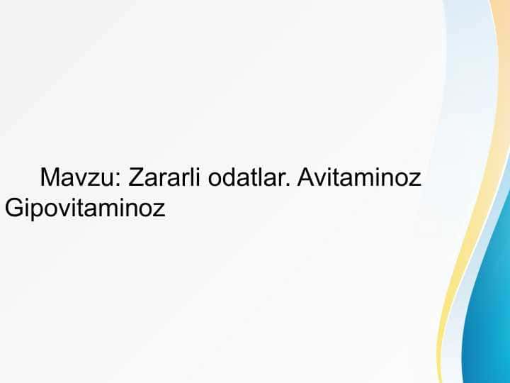 Zararli odatlar. Avitaminoz Gipovitaminoz