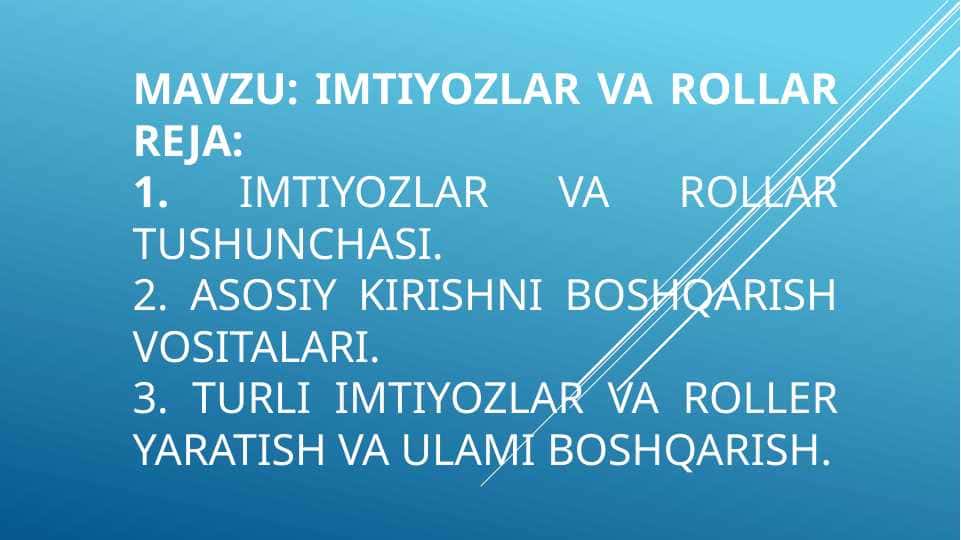 Imtiyozlar va rollar