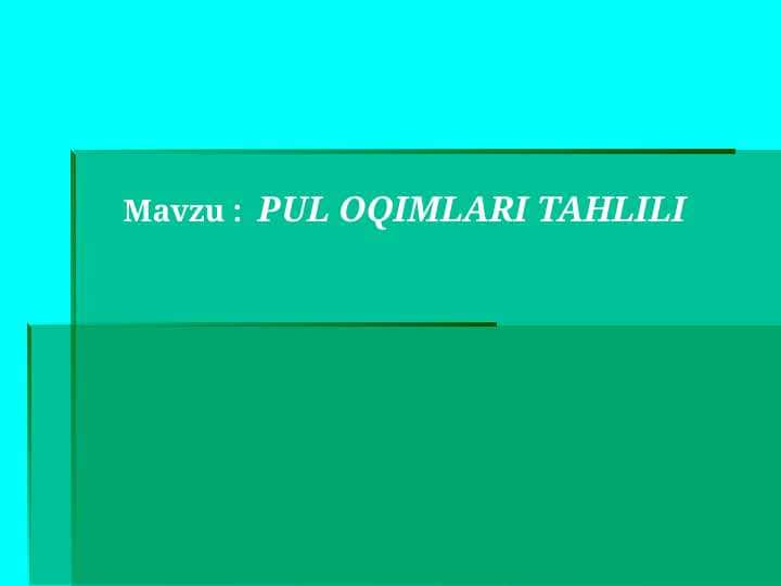 PUL OQIMLARI TAHLILI