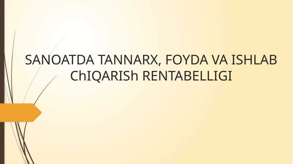 SANOATDA TANNARX, FOYDA VA ISHLAB ChIQARISh RENTABELLIGI