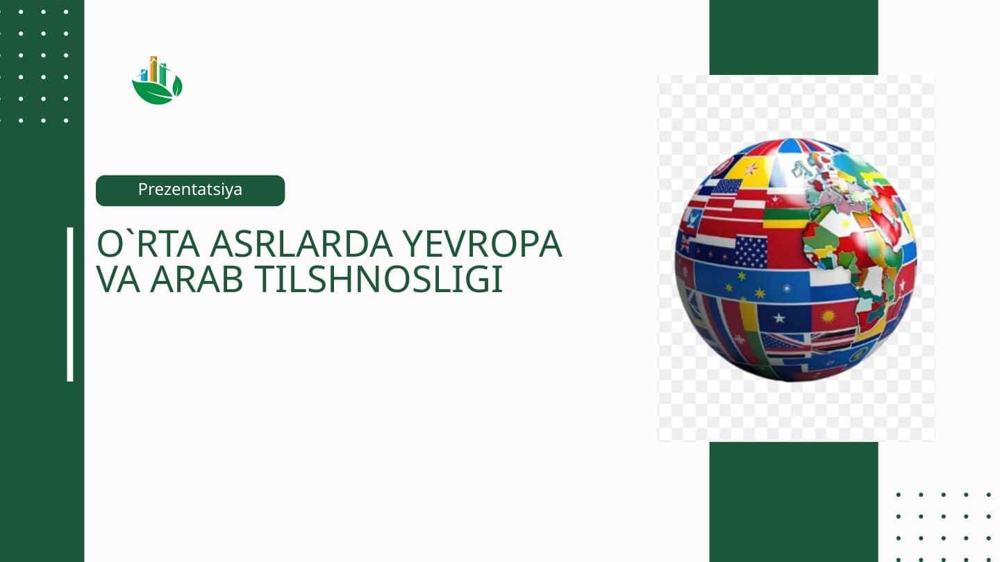 O`RTA ASRLARDA YEVROPA VA ARAB TILSHNOSLIGI