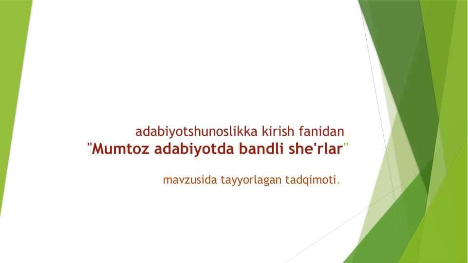 MUMTOZ ADABIYOTDA ADABIY TURLAR VA SHE’R NAVLARI