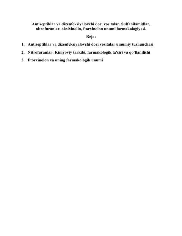 Antiseptiklar va dizenfeksiyalovchi dori vositalar. Sulfanilamidlar, nitrofuranlar, oksixinolin, ftorxinolon unumi farmakologiyasi