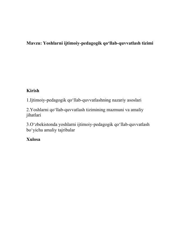 Yoshlarni ijtimoiy-pedagogik qo‘llab-quvvatlash tizimi REFERAT MUSTAQIL ISH