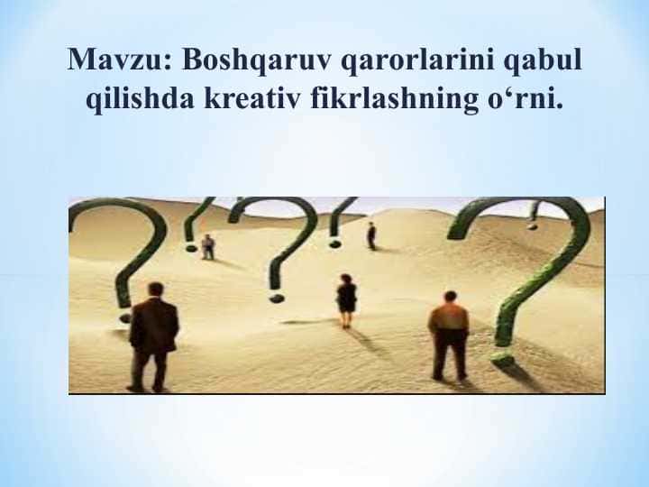 Boshqaruv qarorlarini qabul qilishda kreativ fikrlashning o‘rni