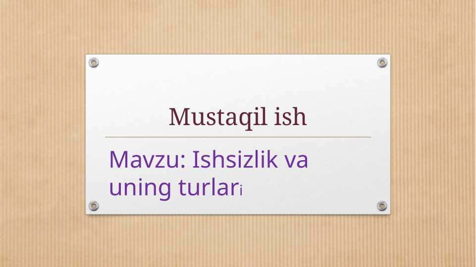Ishsizlik va uning turlari
