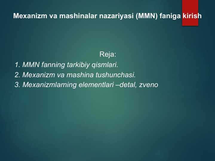Mexanizm va mashinalar nazariyasi (MMN) faniga kirish