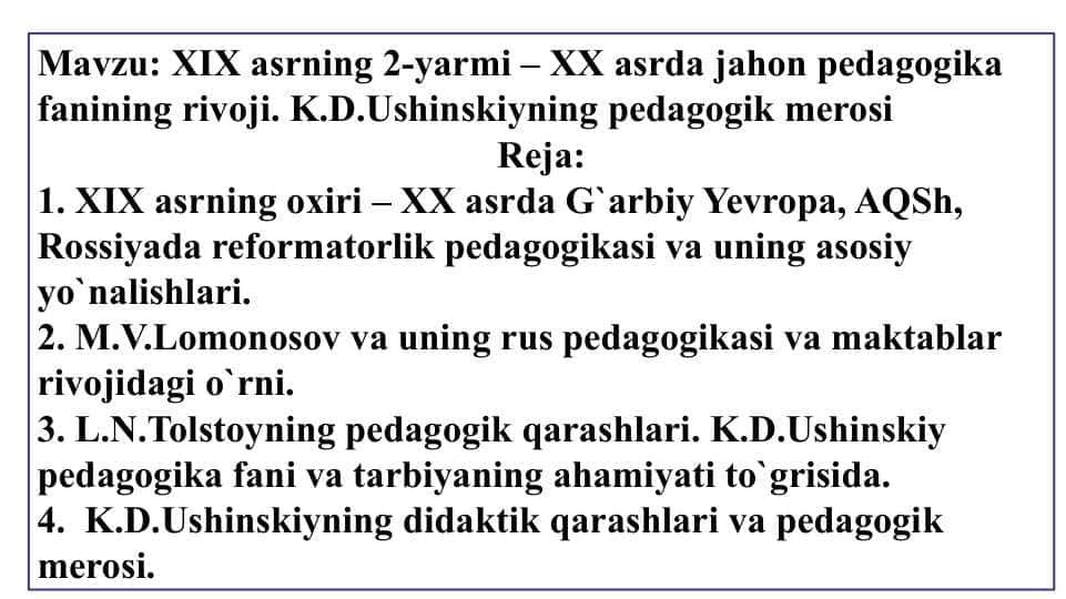 XIX asrning 2-yarmi – XX asrda jahon pedagogika fanining rivoji. K.D.Ushinskiyning pedagogik merosi