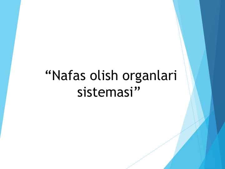“Nafas olish organlari sistemasi”