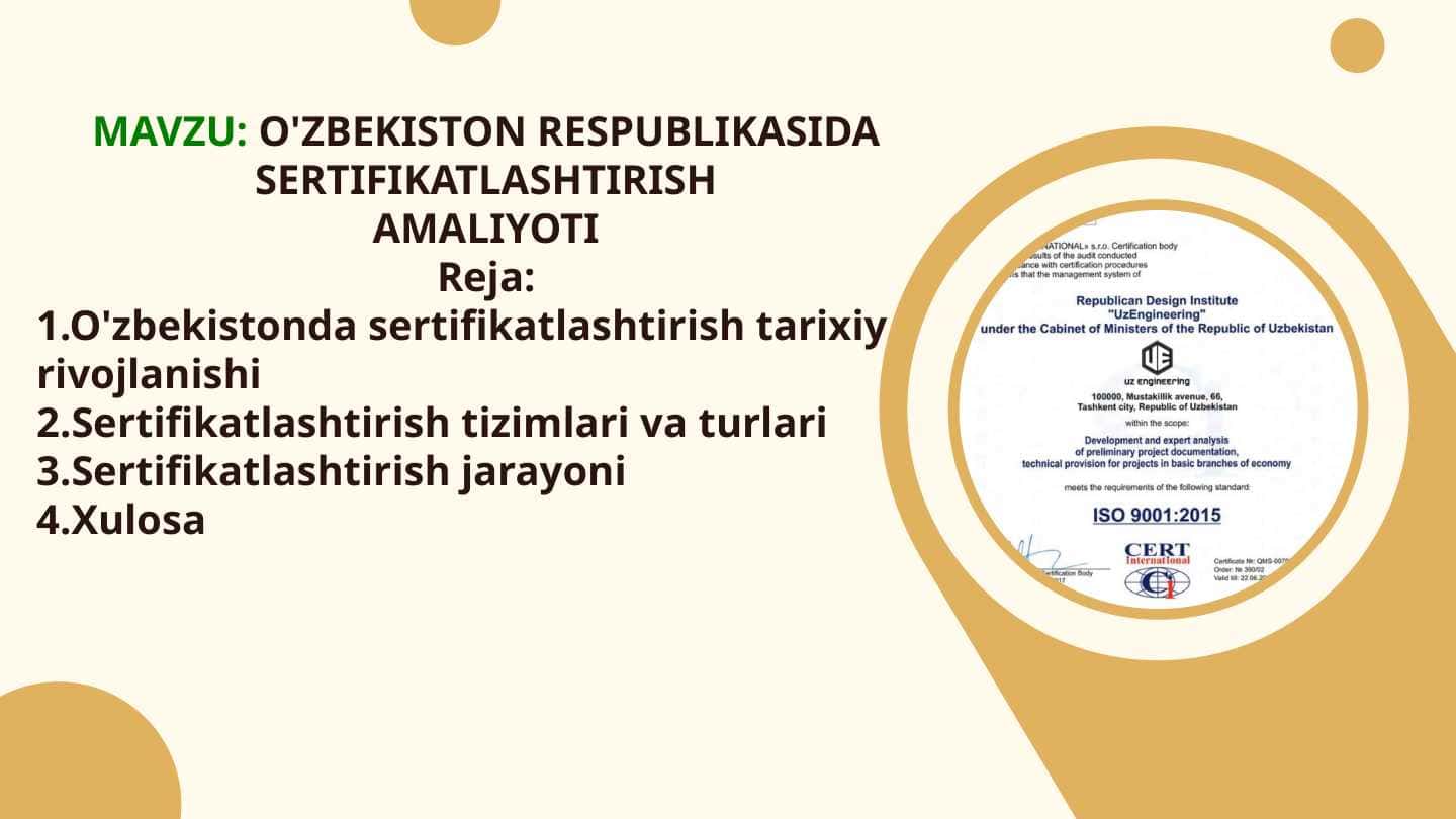 O'ZBEKISTON RESPUBLIKASIDA SERTIFIKATLASHTIRISH AMALIYOTI