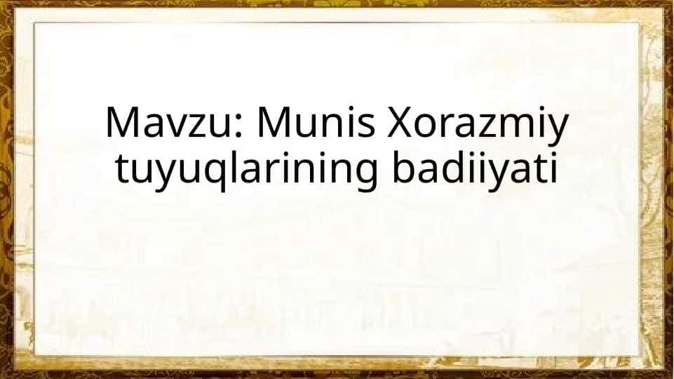 Munis Xorazmiy tuyuqlarining badiiyati