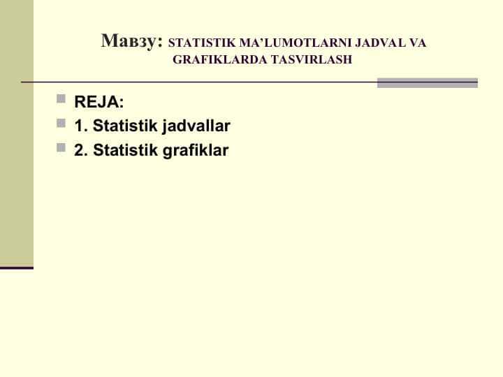 STATISTIK MA’LUMOTLARNI JADVAL VA GRAFIKLARDA TASVIRLASH