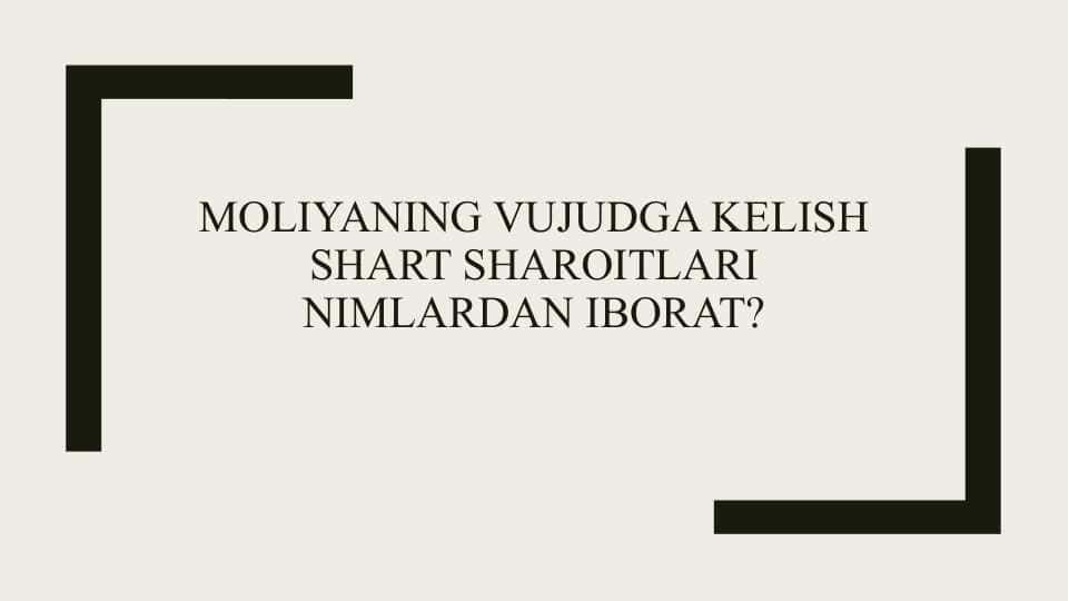 Moliyaning vujudga kelish shart sharoitlari nimlardan iborat