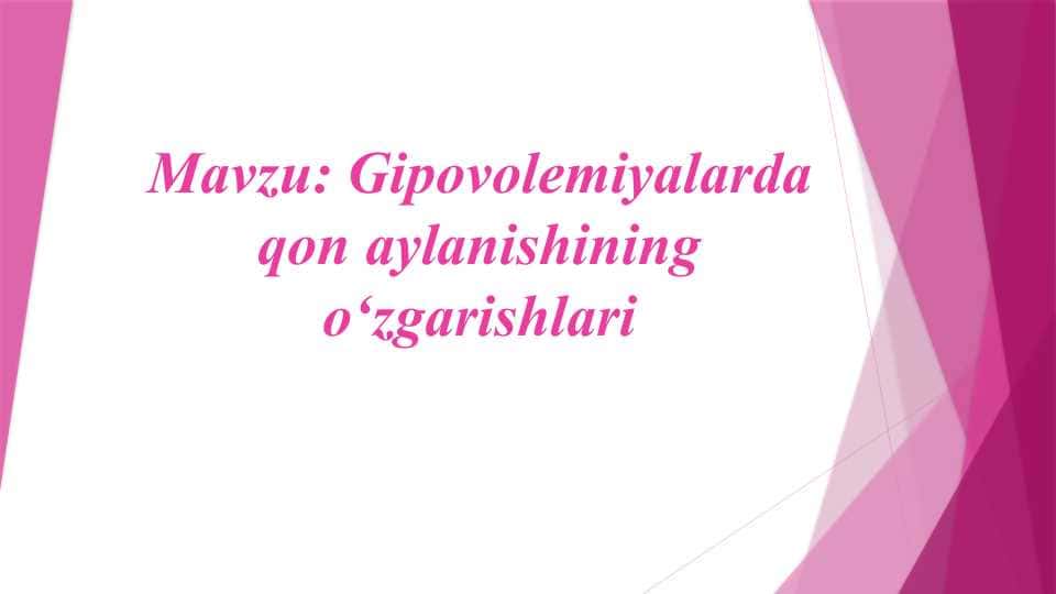 Gipovalemiyalarda qon aylanishi o`zgarishlari