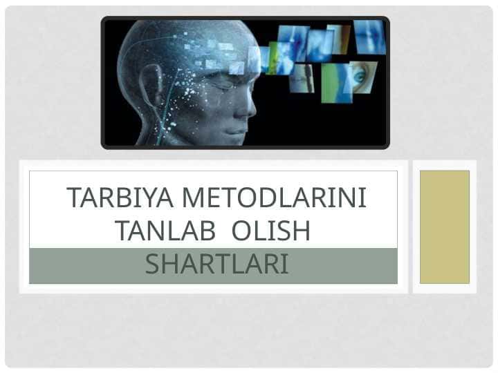 TARBIYA METODLARINI TANLAB OLISH SHARTLARI