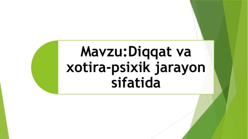Diqqat va xotira-psixik jarayon sifatida