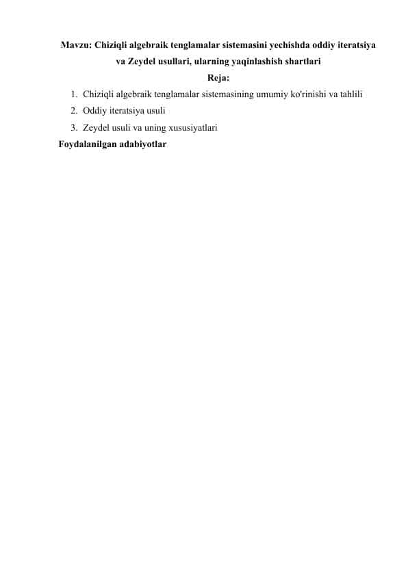 Chiziqli algebraik tenglamalar sistemasini yechishda oddiy iteratsiya va Zeydel usullari, ularning yaqinlashish shartlari