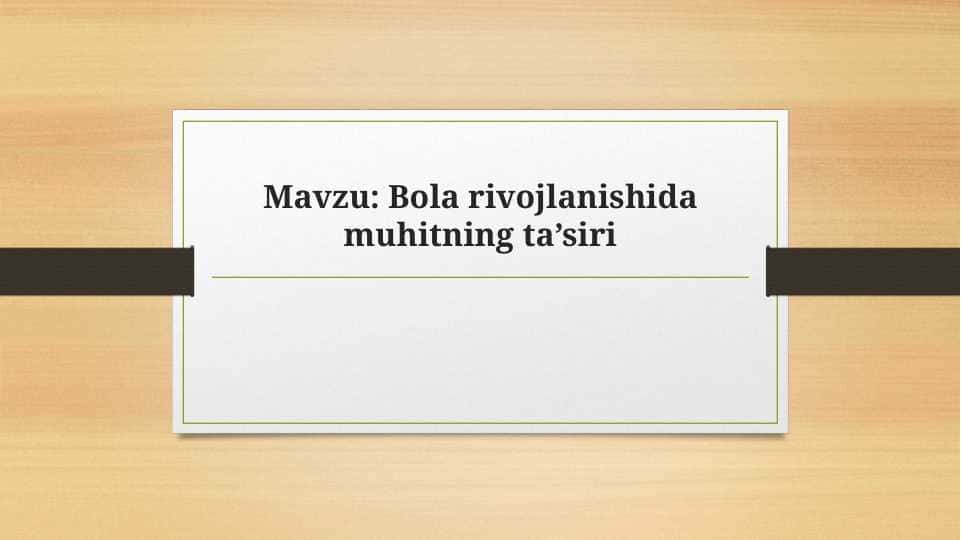 Bola rivojlanishida muhitning ta’siri