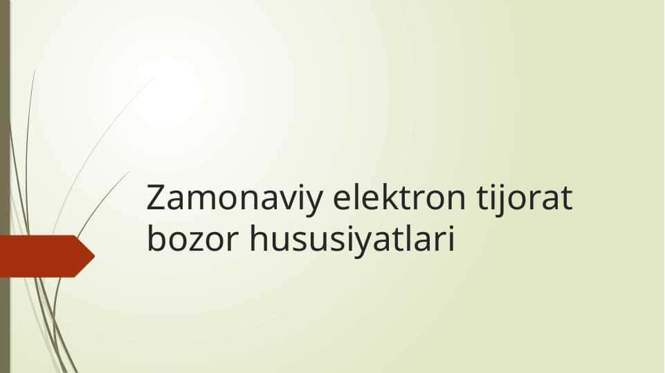 Zamonaviy elektron tijorat bozor hususiyatlari