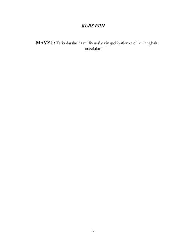 Tarix darslarida milliy ma'naviy qadriyatlar va o'likni anglash masalalari k.docx