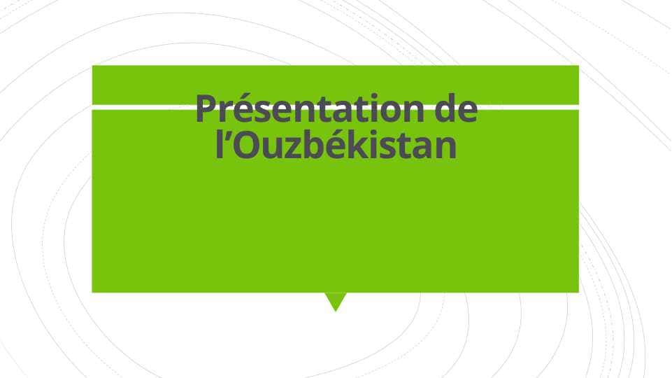 Présentation de l’Ouzbékistan