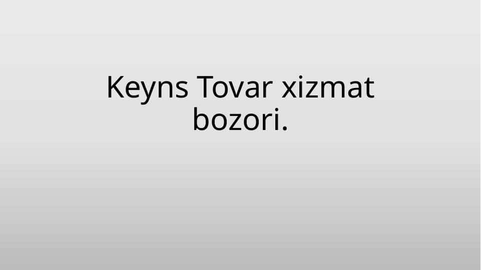 Keyns Tovar xizmat bozori.