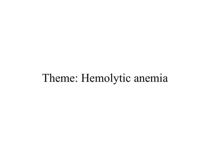 Hemolytic anemia