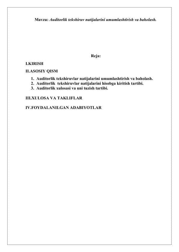 Auditorlik tekshiruv natijalarini umumlashtirish va baholash.