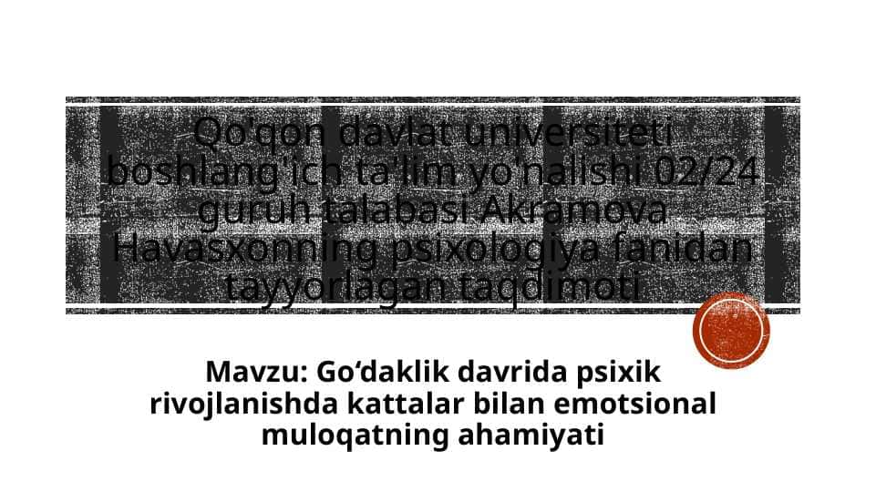 Go‘daklik davrida psixik rivojlanishda kattalar bilan emotsional muloqatning ahamiyati