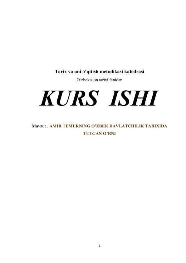 AMIR TEMURNING O’ZBEK DAVLATCHILIK TARIXIDA TUTGAN O’RNI
