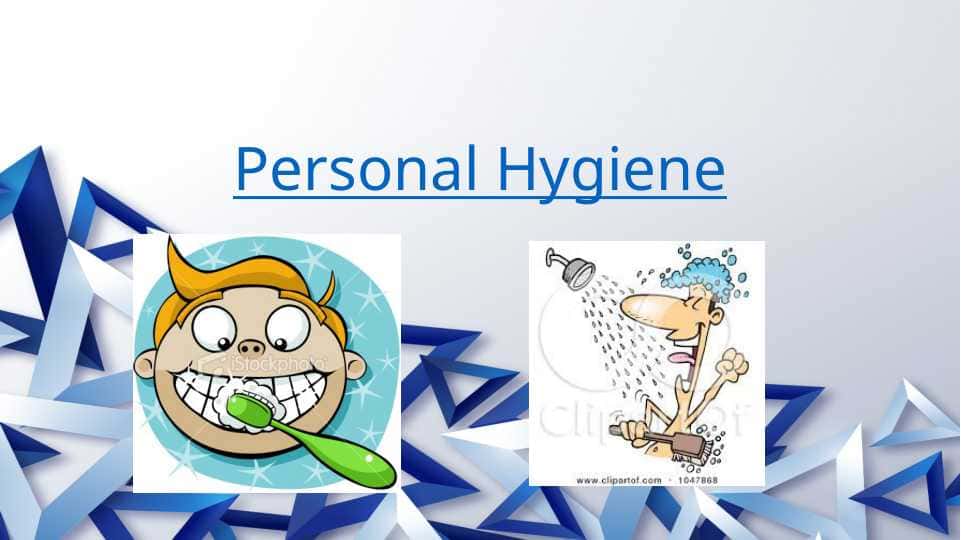 Personal Hygiene