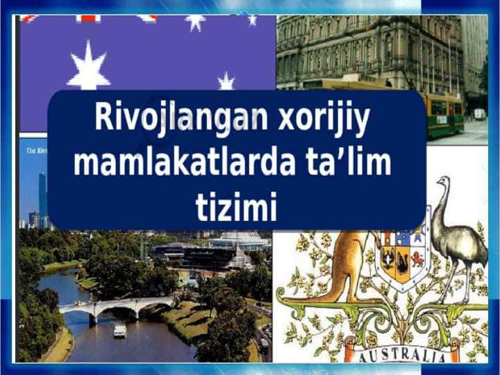 Rivojlangan xorijiy mamlakatlarning ta'lim tizimi