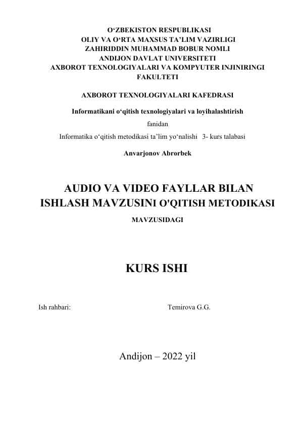 AUDIO VA VIDEO FAYLLAR BILAN ISHLASH MAVZUSINI O'QITISH METODIKASI