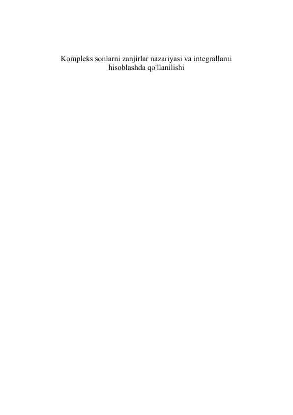 Kompleks sonlarni zanjirlar nazariyasi va integrallarni hisoblashda qo'llanilishi