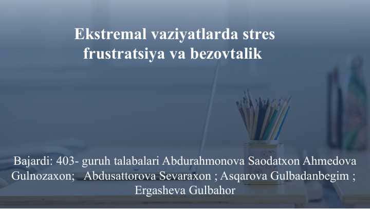 Ekstremal vaziyatlarda stres frustratsiya va bezovtalik
