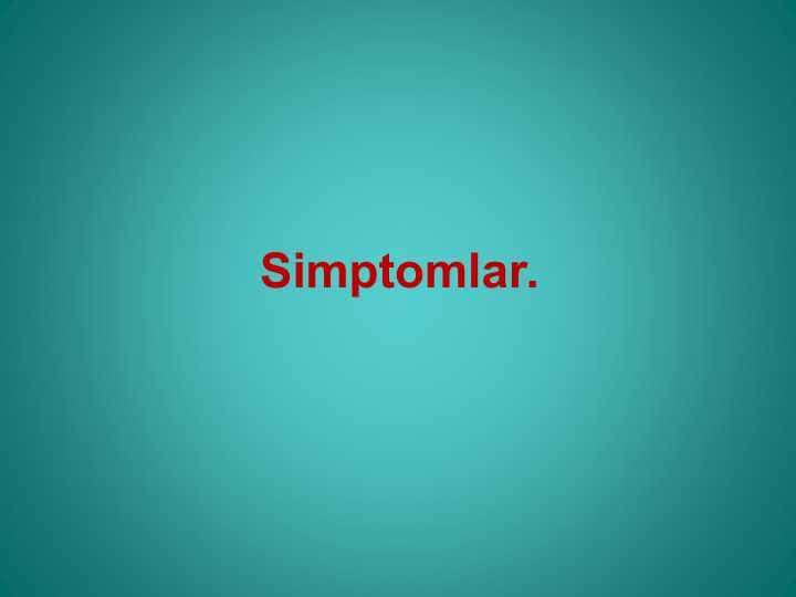 Simptomlar