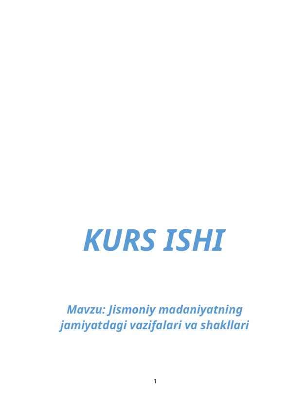 Jismoniy madaniyatning jamiyatdagi vazifalari va shakllari kurs ishi