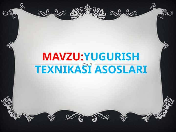 yugurish texnikasi asoslari