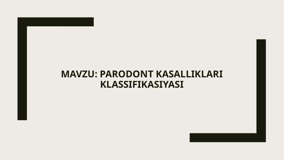 Parodont kasalliklari klassifikasiyasi