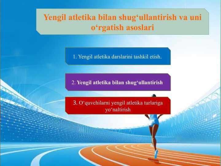 Yengil atletika bilan shug‘ullantirish va uni o‘rgatish asoslari