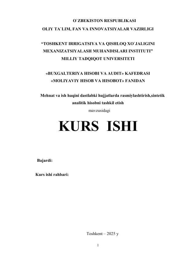 Mehnat va ish haqini dastlabki hujjatlarda rasmiylashtirish,sintetik analitik hisobni tashkil etish