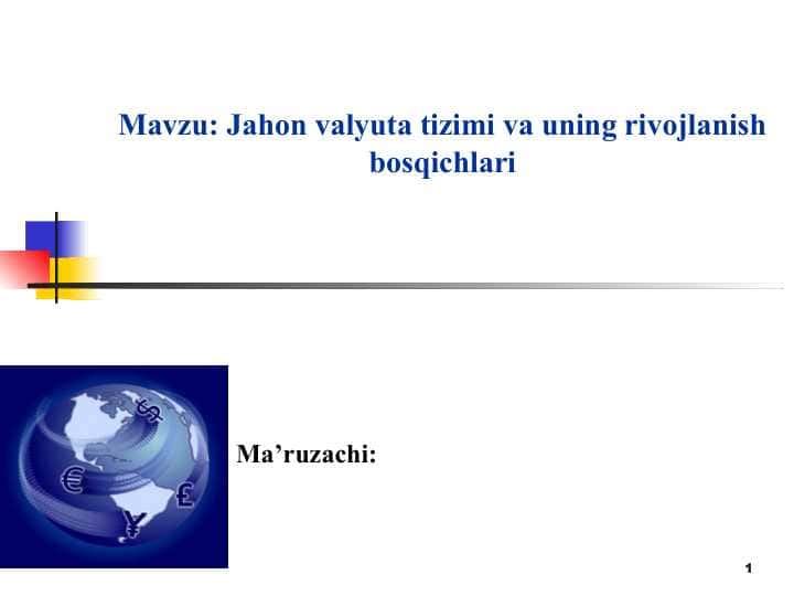 Jahon valyuta tizimi va uning rivojlanish bosqichlari