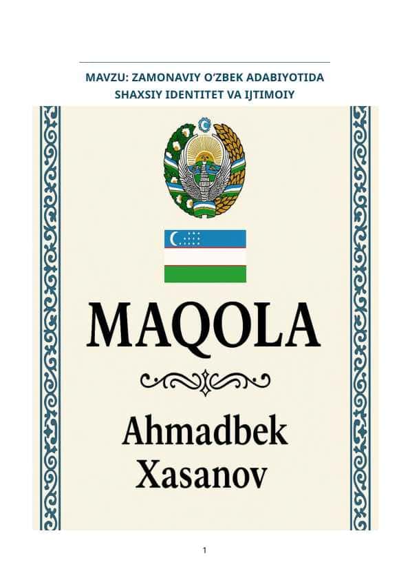 MAVZU: ZAMONAVIY O‘ZBEK ADABIYOTIDA SHAXSIY IDENTITET VA IJTIMOIY ZIDDIYATLAR