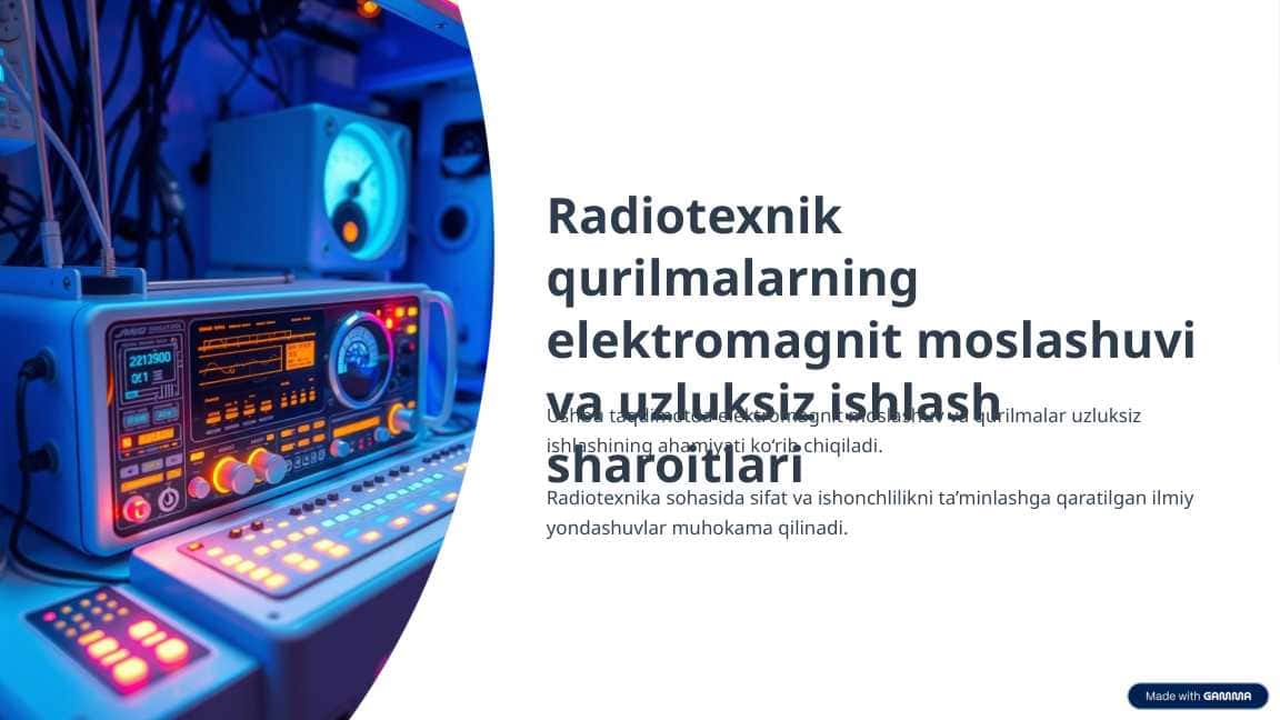 Radiotexnik qurilmalarning elektromagnit moslashuvi va uzluksiz ishlash sharoitlari