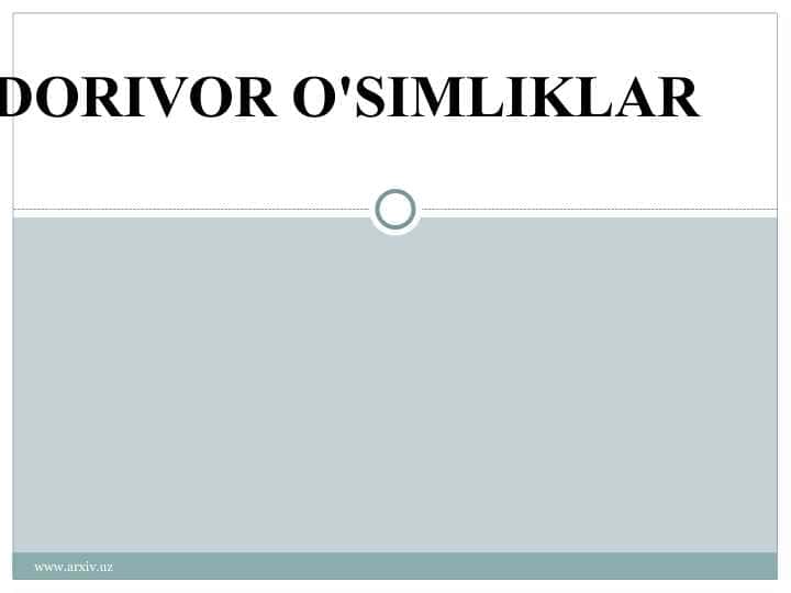 DORIVOR O'SIMLIKLAR