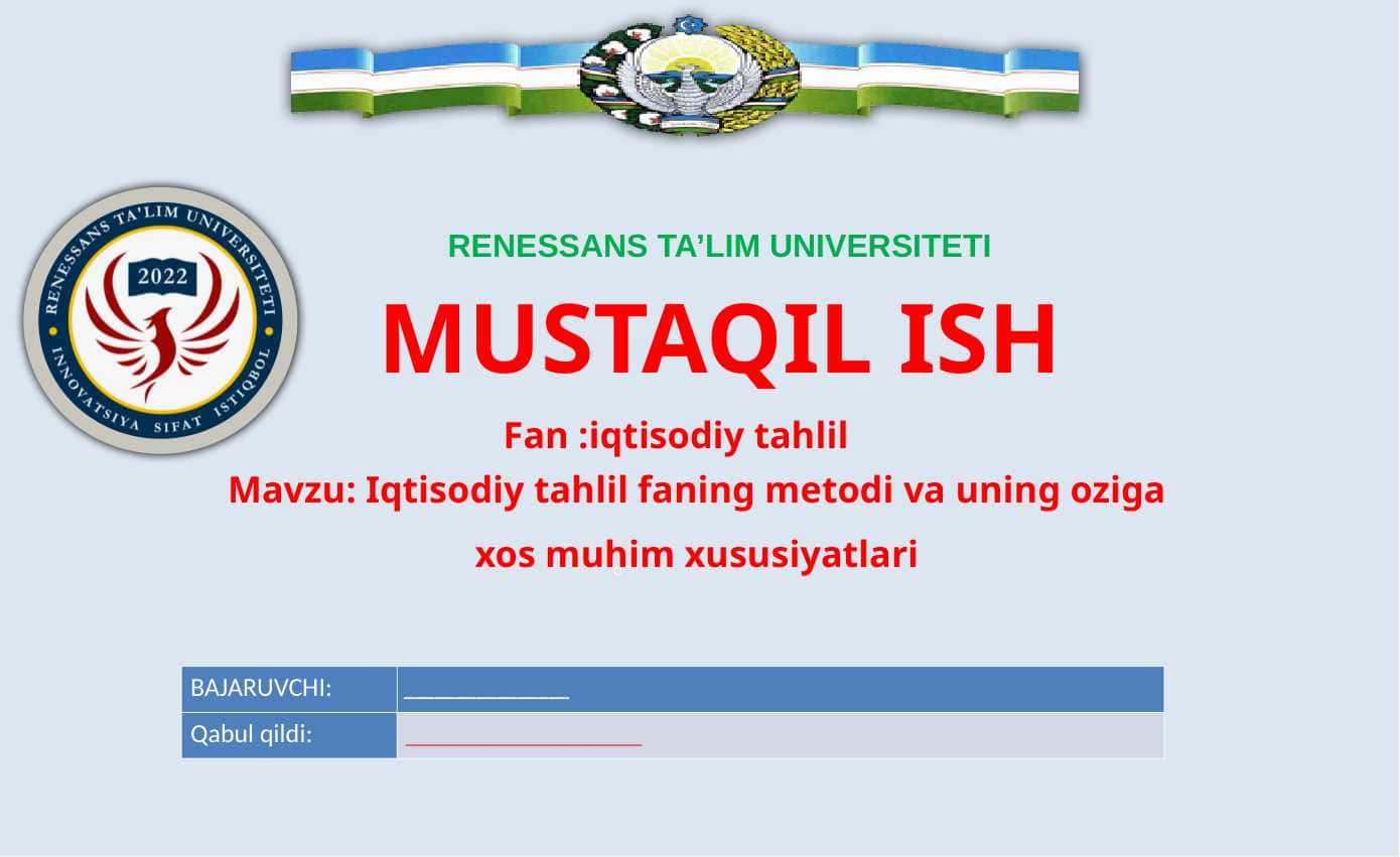 Iqtisodiy tahlil faning metodi va uning oziga xos muhim xususiyatlari