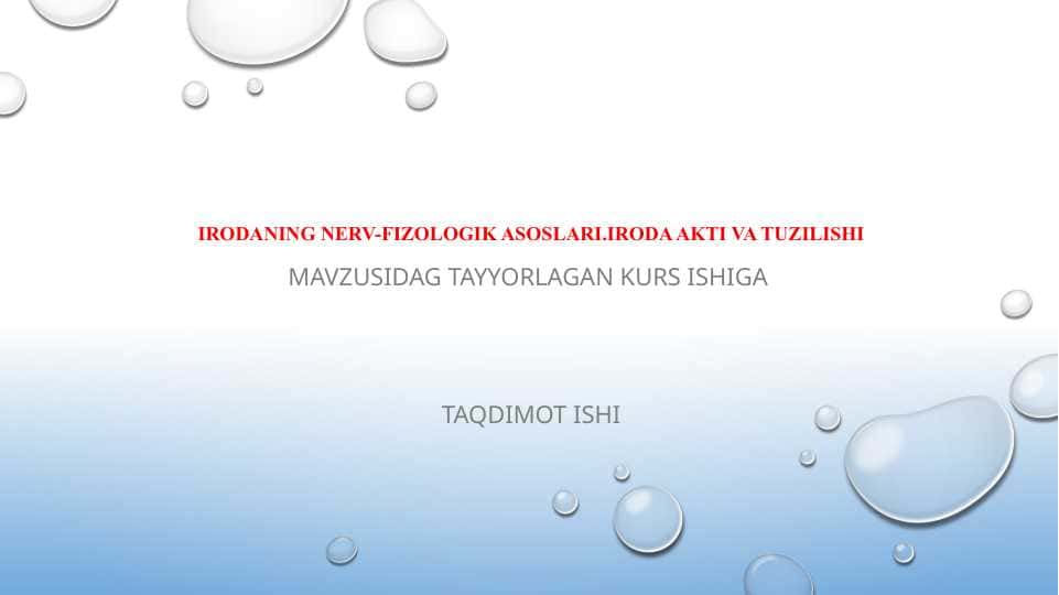 IRODANING NERV-FIZOLOGIK ASOSLARI.IRODA AKTI VA TUZILISHI kurs ishi slayd 25.pptx