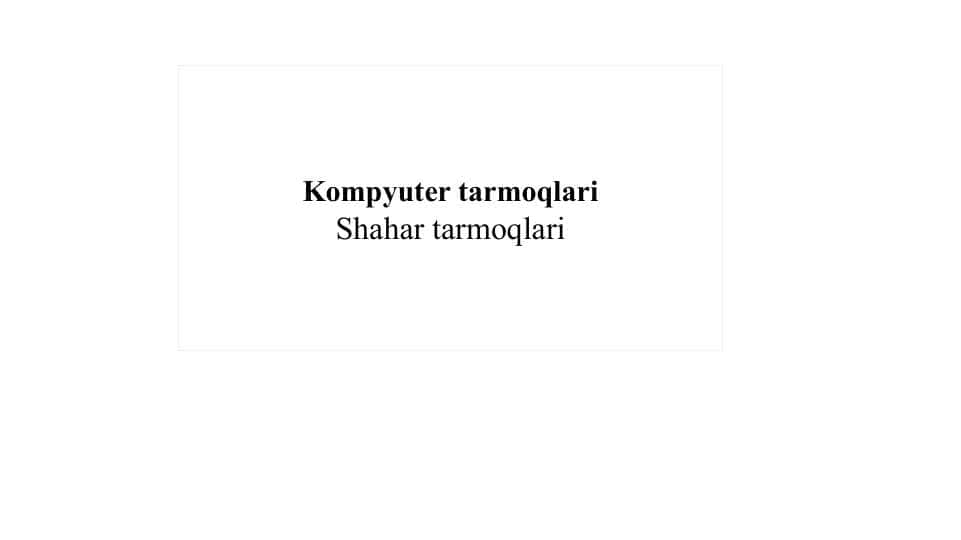 Kompyuter tarmoqlari Shahar tarmoqlari